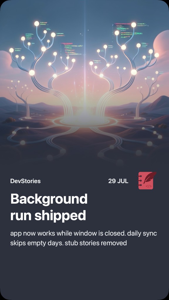 DevStories card: Background run shipped